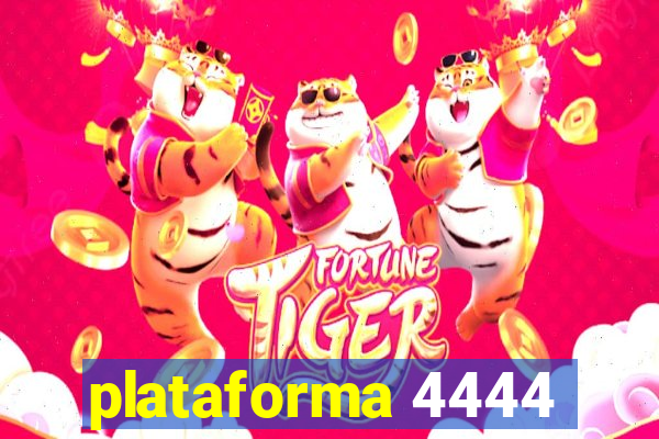 plataforma 4444